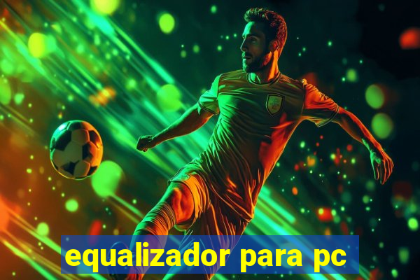 equalizador para pc